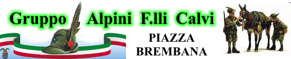 Presidenza del Guppo Alpini  f.lli Calvi sez. di Piazza Brembana
